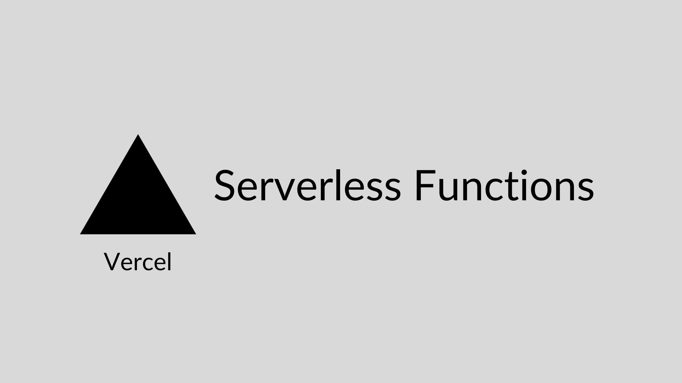 Serverless Functions - Vercel